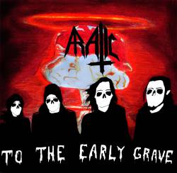 Aratic : To the Early Grave